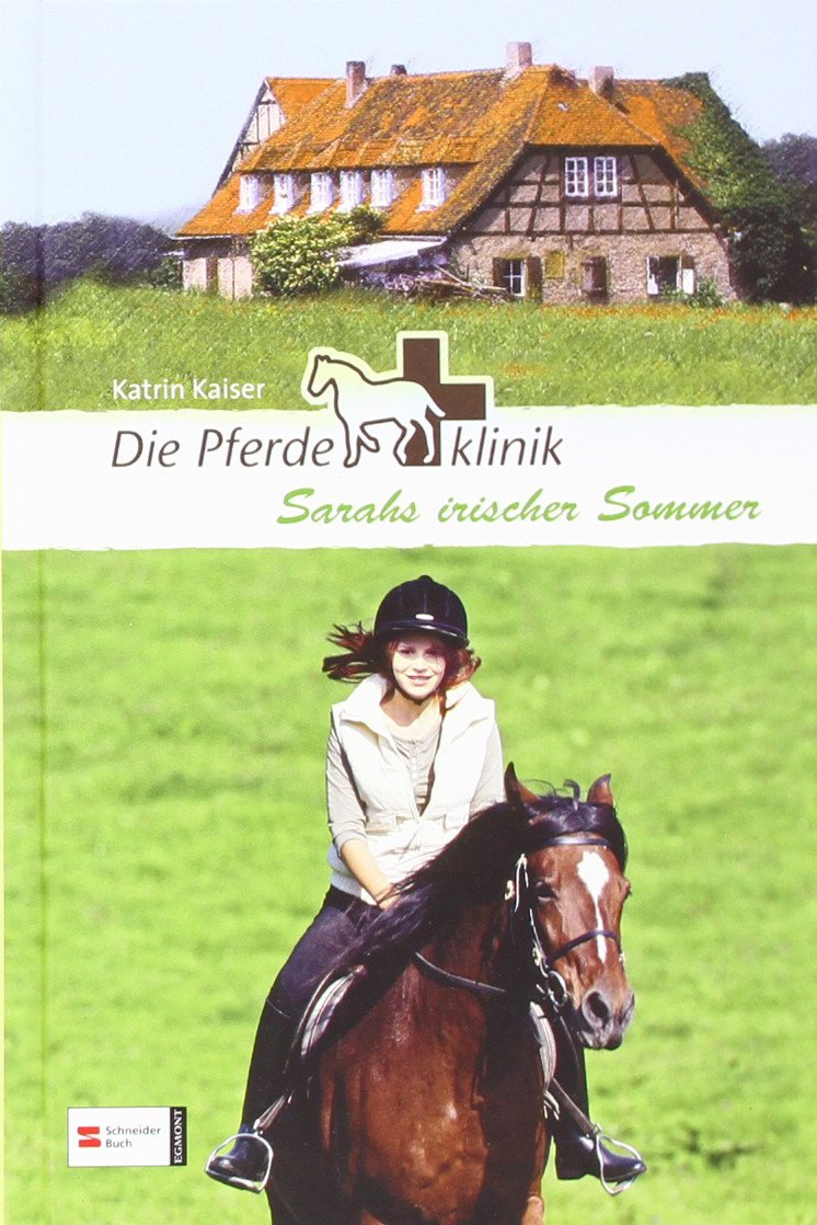 Die Pferdeklinik, Band 07: Sarahs irischer Sommer Novels & Short Stories