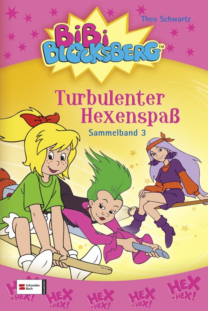 Bibi Blocksberg - Turbulenter Hexenspaß: Die neue Schule; Das Wettfliegen; 3 x schwarzer Kater Novels & Short Stories