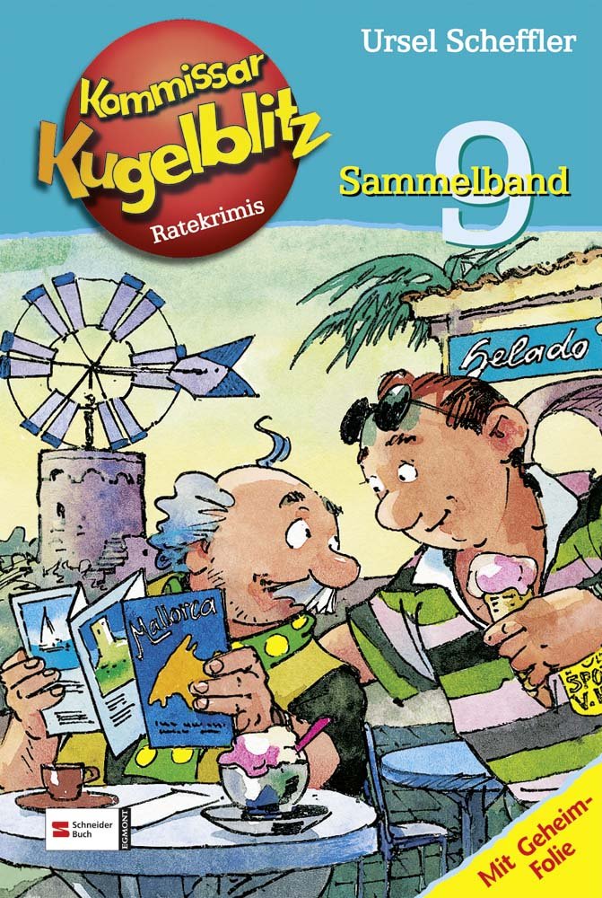 Kommissar Kugelblitz Sammelband 09: Das Geheimnis der gefiederten Schlange; Schnee auf Mallorca; Tote trinken keine Cola Novels & Short Stories