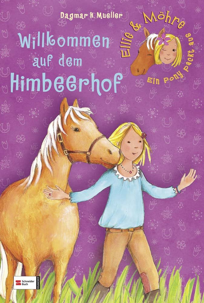 Ellie & Möhre - Ein Pony packt aus, Band 01: Willkommen auf dem Himbeerhof Novels & Short Stories
