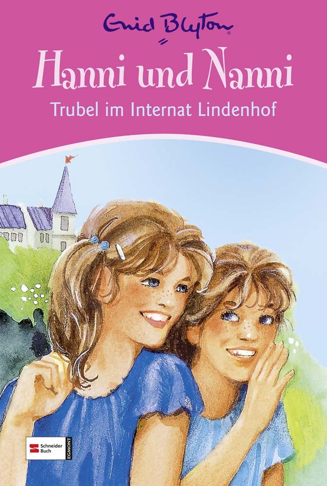 HIT: Hanni und Nanni: Trubel im Internat Lindenhof: Hanni und Nanni sind immer dagegen; Hanni und Nanni schmieden neue Pläne; Hanni und Nanni in neuen Abenteuern. 3 Bände in einem Novels & Short Stories