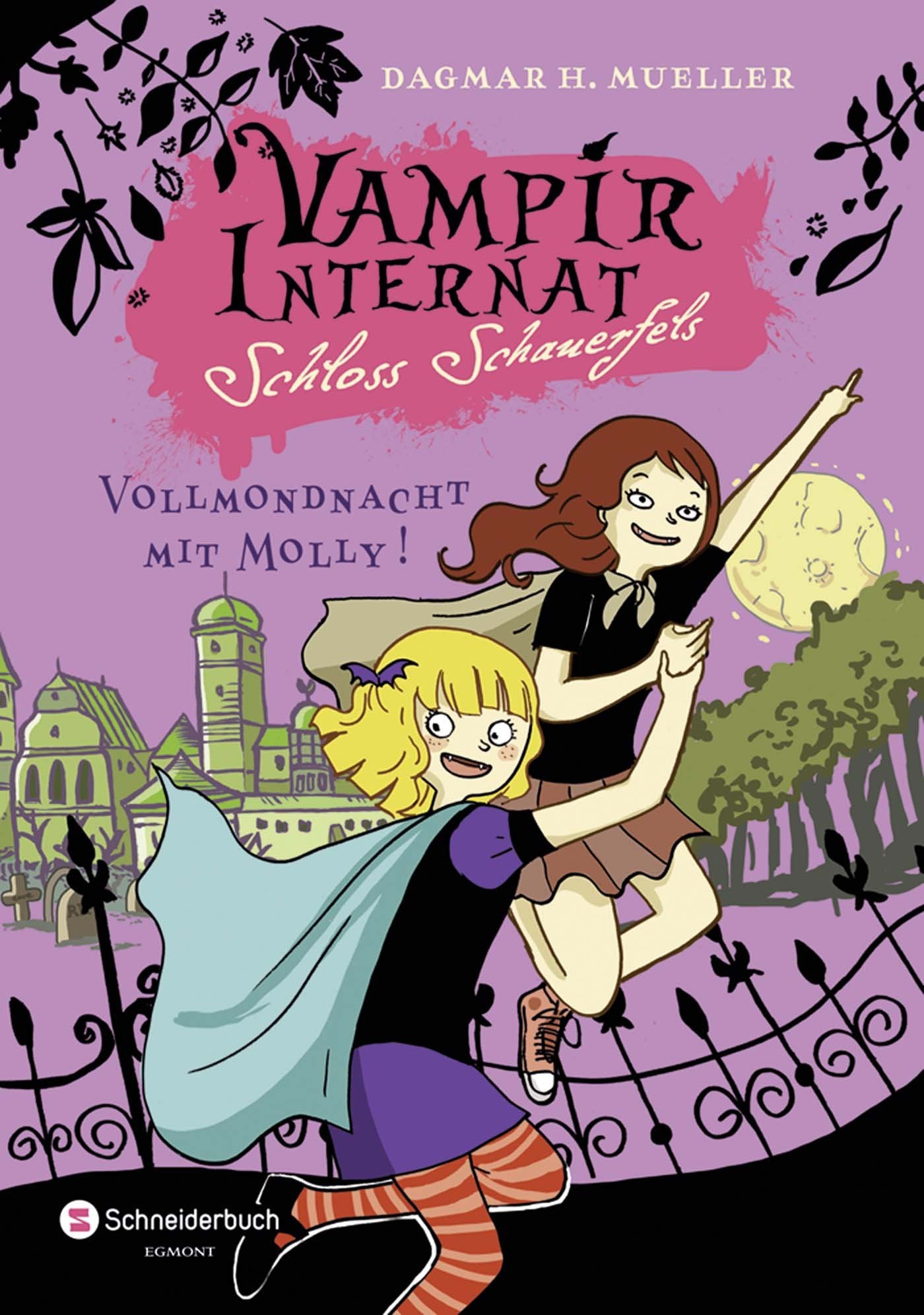 Vampirinternat Schloss Schauerfels, Band 04: Vollmondnacht mit Molly! Novels & Short Stories