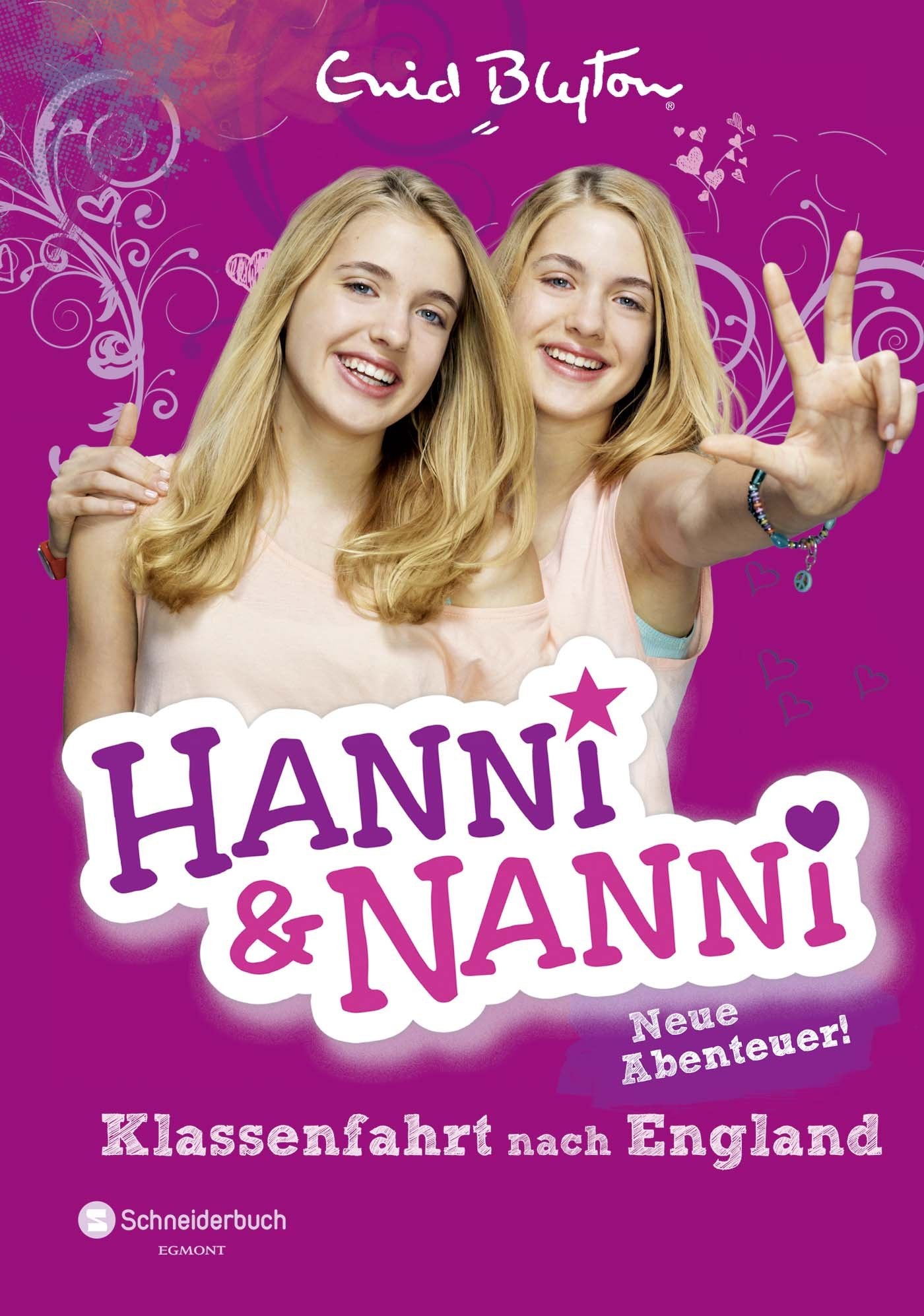 Hanni und Nanni - Klassenfahrt nach England: Neue Abenteuer! Novels & Short Stories