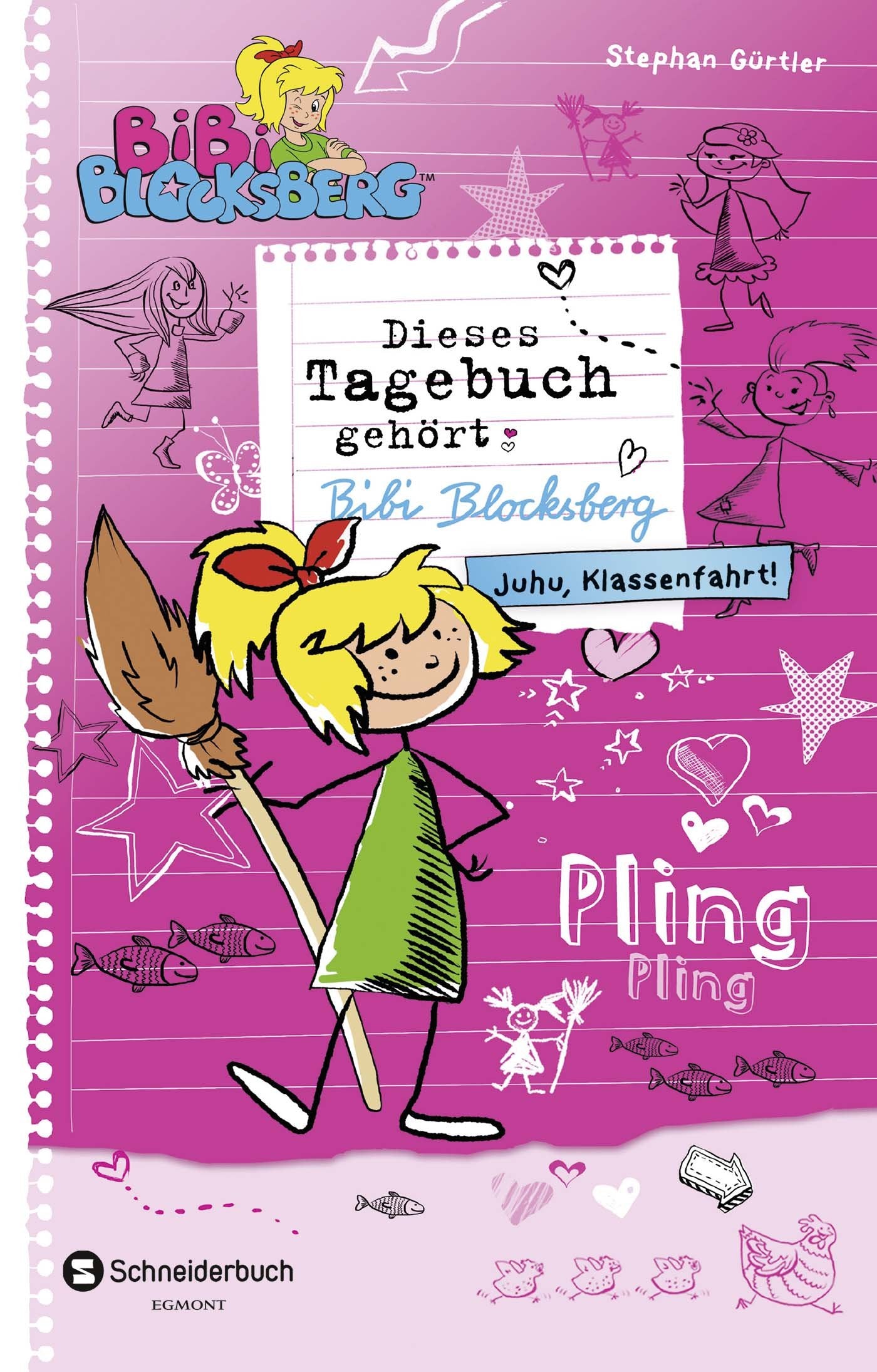 Bibi Blocksberg - Dieses Tagebuch gehört Bibi Blocksberg: Juhu, Klassenfahrt! Novels & Short Stories