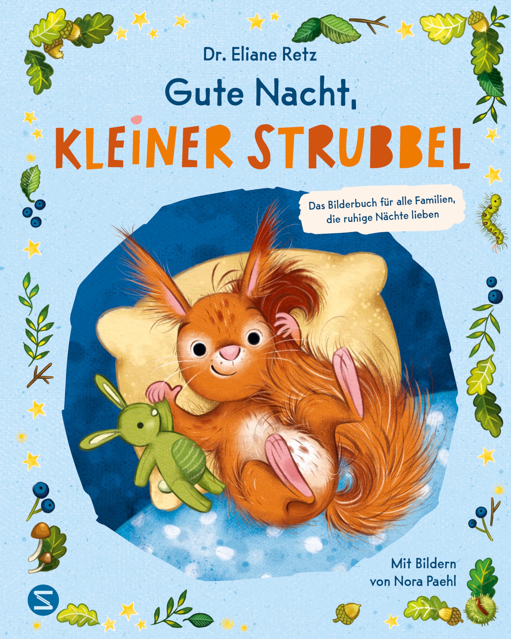 Gute Nacht, kleiner Strubbel - Das Bilderbuch für alle Familien, die ruhige Nächte lieben Parents & Children