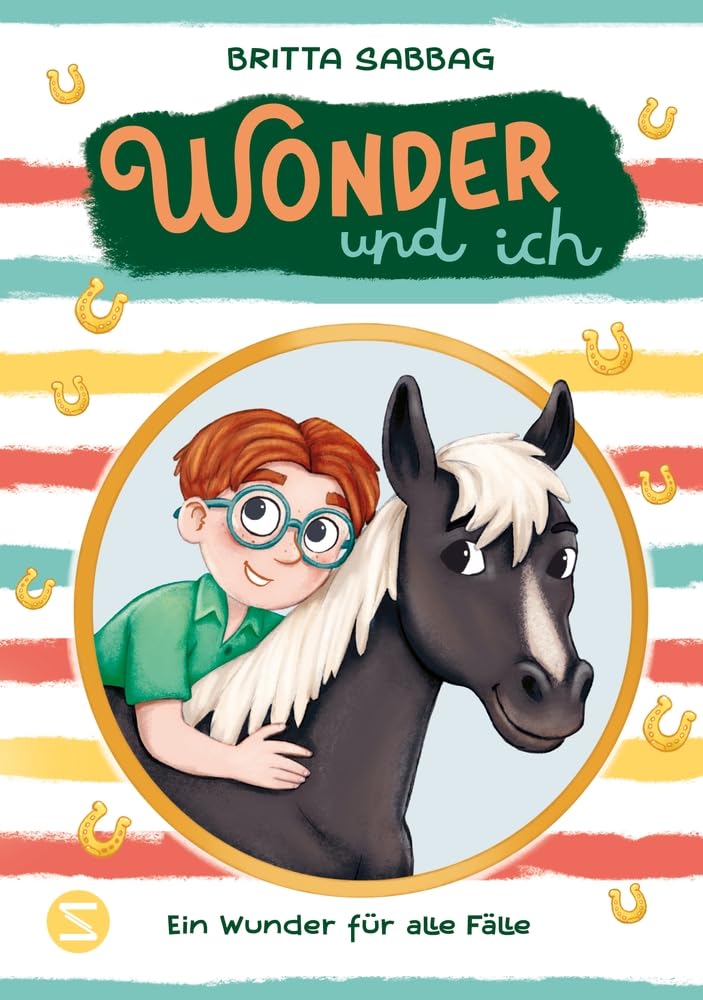 Wonder und ich. Ein Wunder für alle Fälle: Band 1 ist nominiert für den Deutschen Kinderbuchpreis 2025! | Eine Pferde-Freundschaftsgeschichte von Beststellerautorin Britta Sabbag | Für Kinder ab 8 Non-fiction