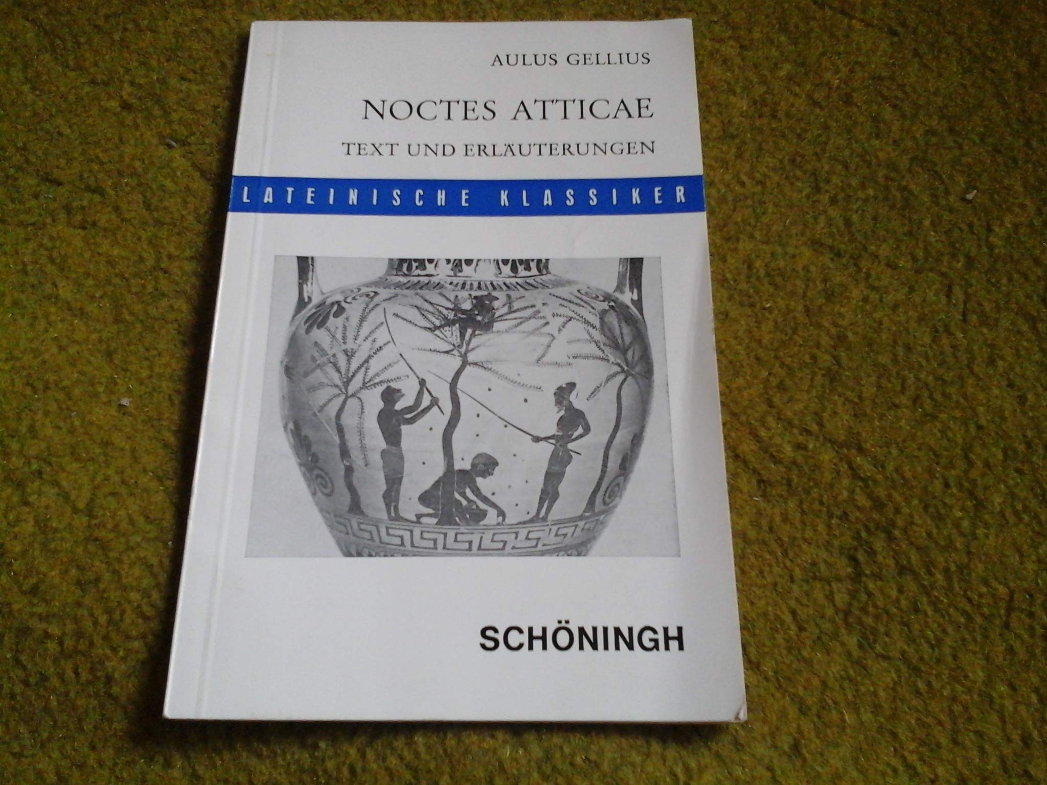 Noctes Atticae: Textauswahl und Erläuterungen (Schöninghs Lateinische Textausgaben) Books