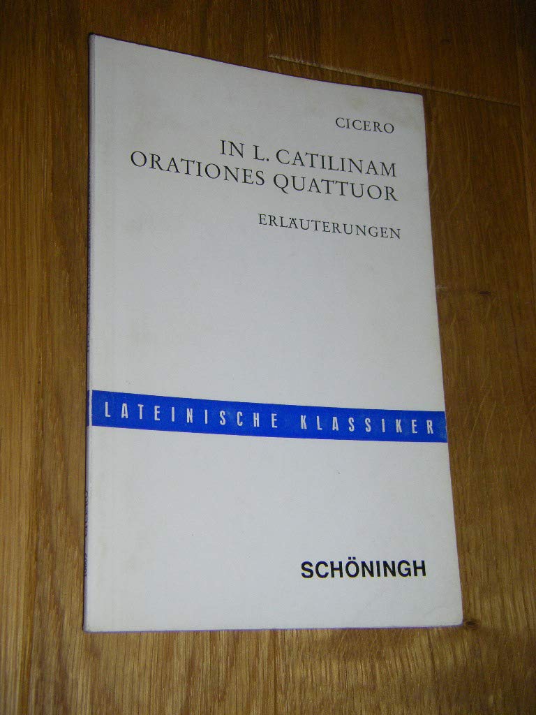 In L. Catilinam Orationes Quattuor - Erläuterungen (Lateinische Klassiker) Contemporary literature Books