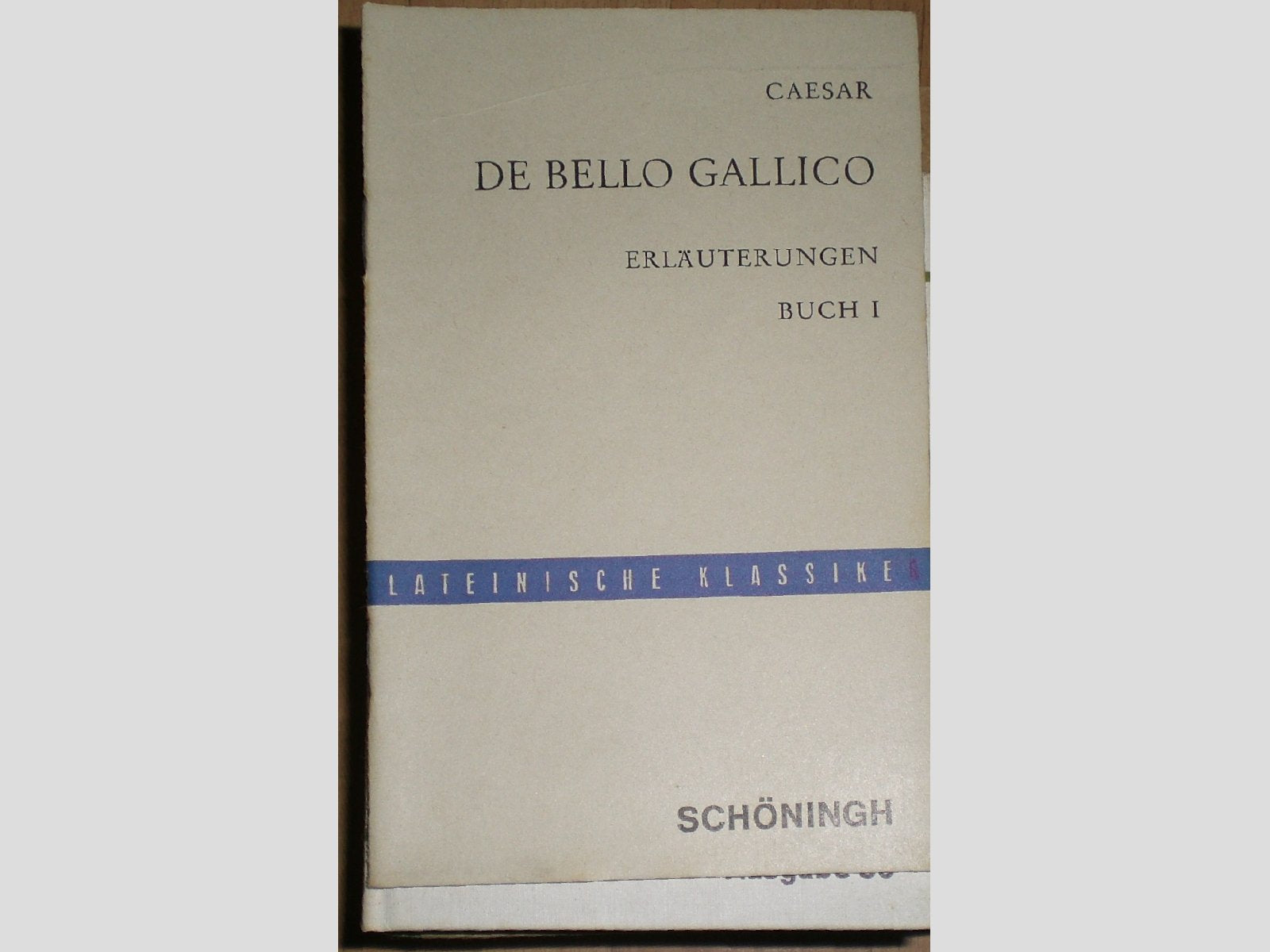 De Bello Gallico - Erläuterungen Buch I - Caesar Books