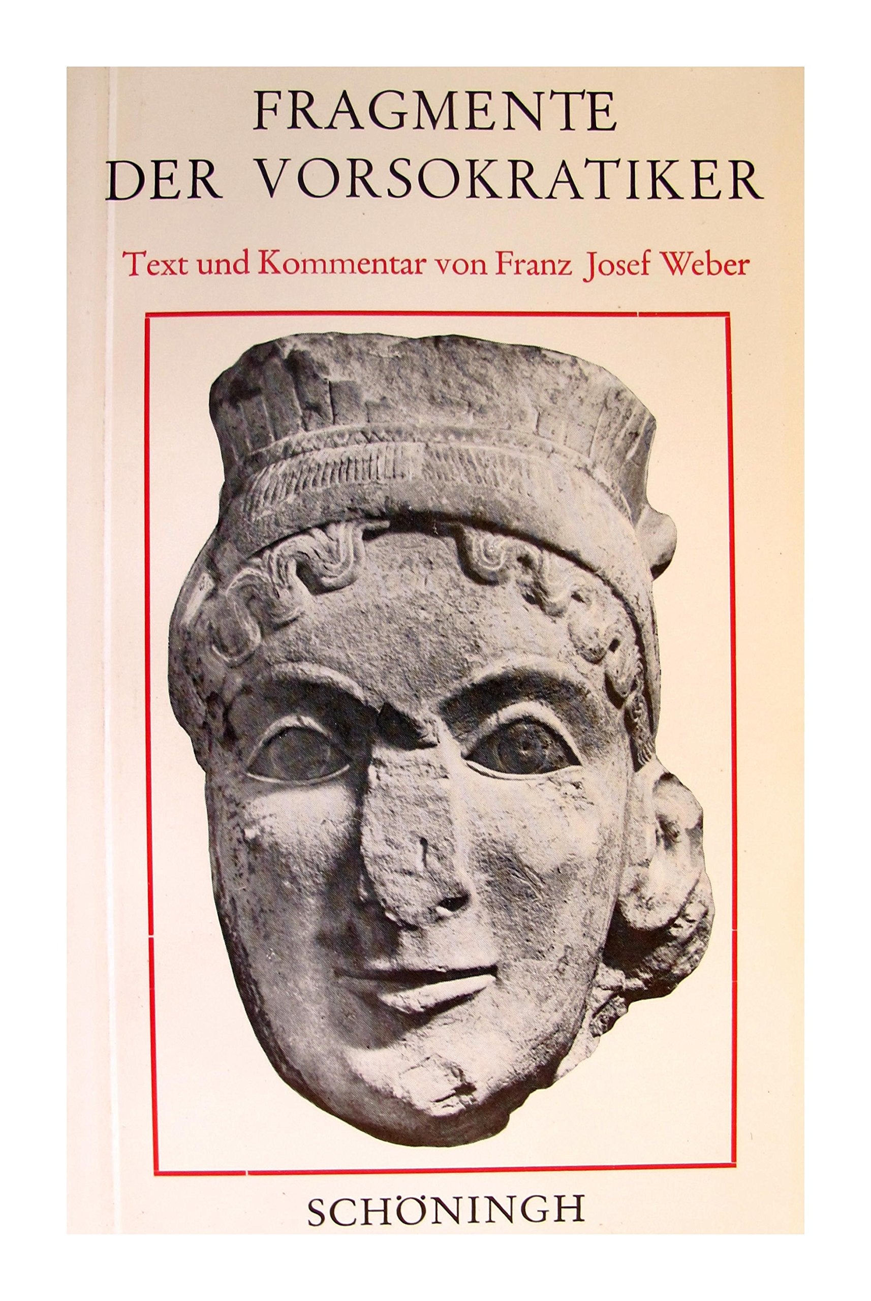 Fragmente der Vorsokratiker: Text und Kommentar Philosophy