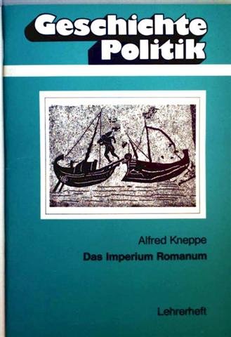 Das Imperium Romanum. Weltreich in der Antike: Lehrerheft Books
