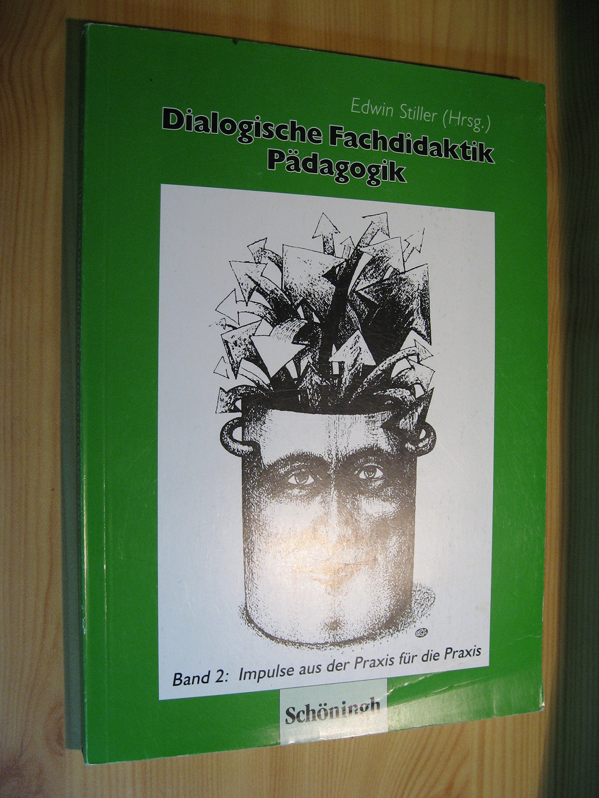 Dialogische Fachdidaktik Pädagogik: Neue didaktische und methodische Impulse für den Pädagogikunterricht / Impulse aus der Praxis für die Praxis Books