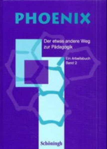 Phoenix. Der etwas andere Weg zur Pädagogik: Erziehungswissenschaften in der Sekundarstufe II in NRW u.a. / Arbeitsbuch Education & Training