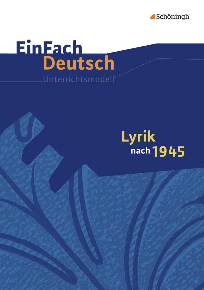 EinFach Deutsch Unterrichtsmodelle: Lyrik nach 1945: Gymnasiale Oberstufe Education & Training