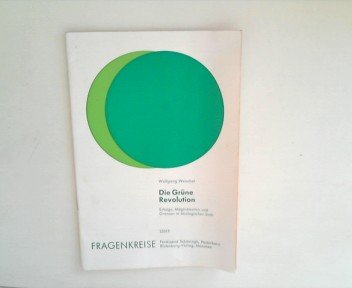 Die Grüne Revolution: Erfolg, Möglichkeiten und Grenzen in ökologischer Sicht Books