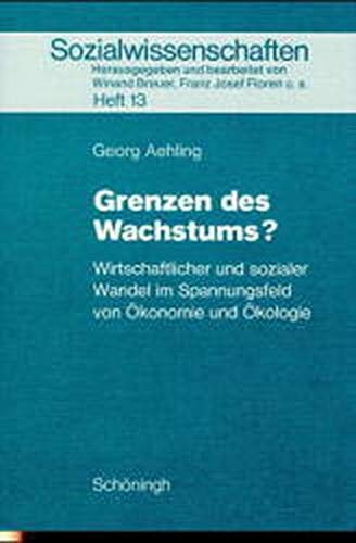 Grenzen des Wachstums?: Wirtschaftlicher und sozialer Wandel im Spannungsfeld von Ökonomie und Ökologie (Sozialwissenschaften: In der Sekundarstufe II) Study Guides