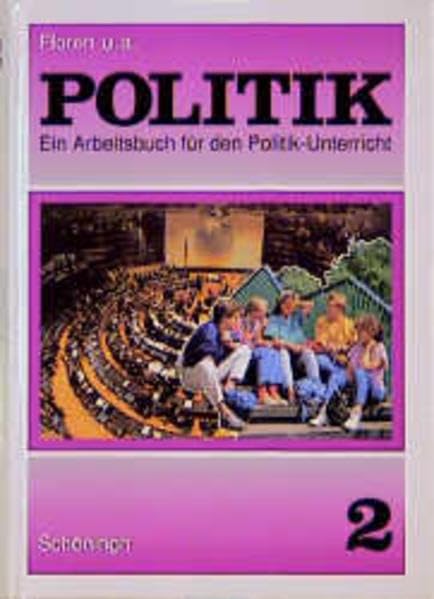 Politik, Bd.2, 7.-10. Schuljahr - Ein Arbeitsbuch für den Politik-Unterricht Study Guides