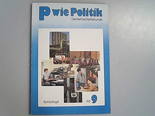 P wie Politik. Ausgabe für Realschulen in Baden-Württemberg. Neubearbeitung: 9. Schuljahr Books