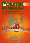 Politik im Wandel, Neubearbeitung / Die Demokratie in der Bundesrepublik Deutschland: Für Gymnasien in Baden-Württemberg u.a. / 12. Schuljahr (Politik ... Für Gymnasien in Baden-Württemberg u.a.) Books