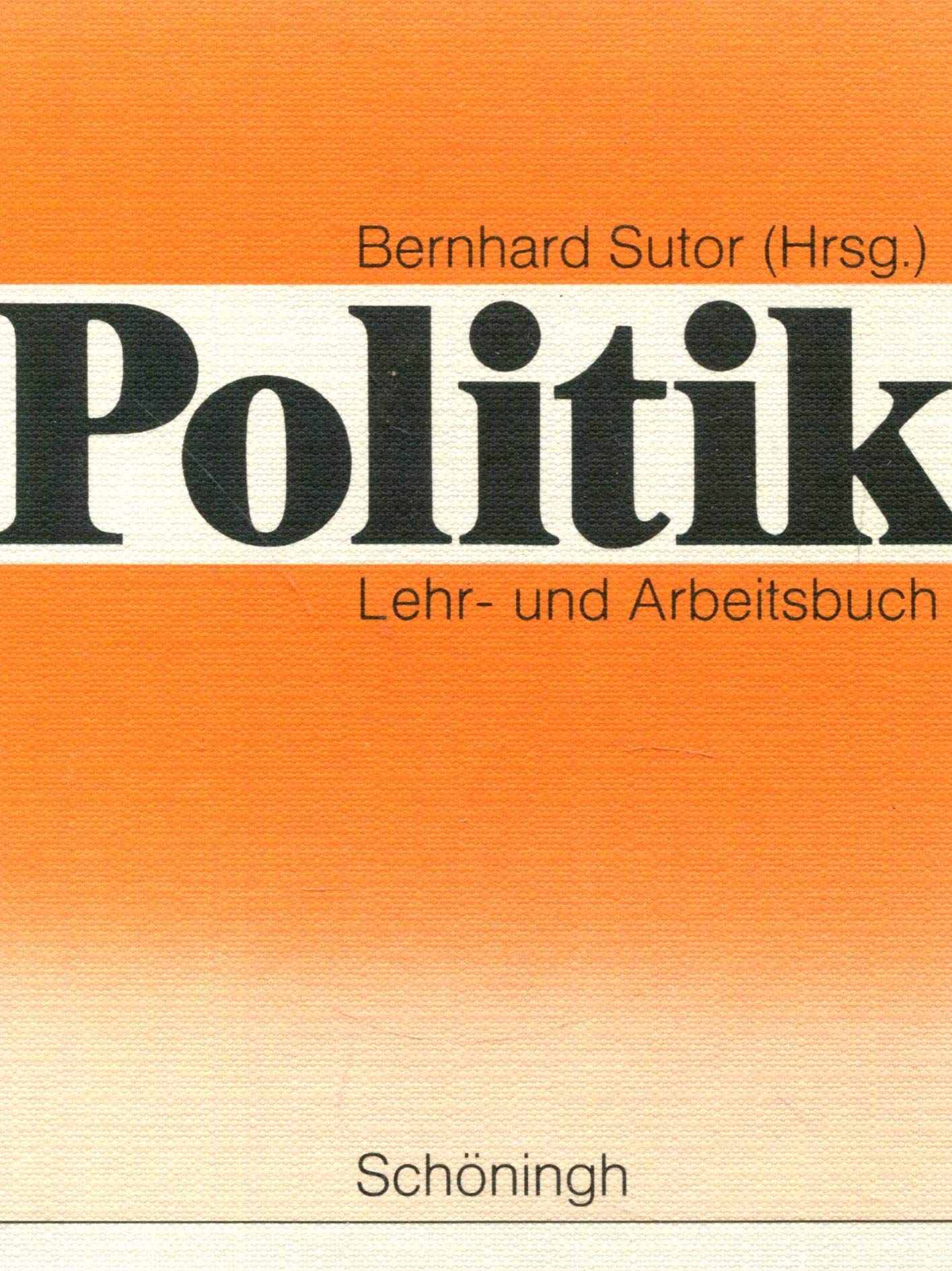 Politik: Ein Lehr- und Arbeitsbuch für den Politikunterricht (Sozialkunde,... (Politik: Ein Lehr- und Arbeitsbuch für den Politikunterricht ... Gemeinschaftskunde) auf der Sekundarstufe II) Reference Books