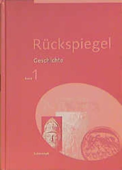 Rückspiegel, Ausgabe Nordrhein-Westfalen u. a., Bd.1, Von den Anfängen der Menschheit bis zum Ende des Römischen Reiches Books