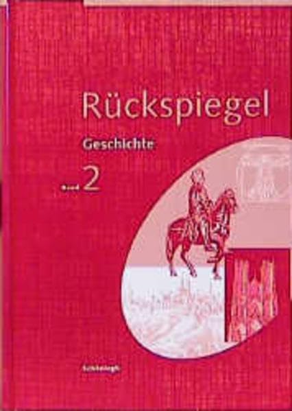 Rückspiegel, Ausgabe Nordrhein-Westfalen u. a., Bd.2, Vom Mittelalter bis zur frühen Neuzeit Politics & History