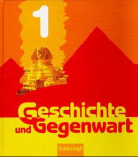 Geschichte und Gegenwart, Ausgabe für Nordrhein-Westfalen, Bd.1, Klasse 6: Von den Anfängen der Menschheit bis zum Ende des Römischen Reiches Books