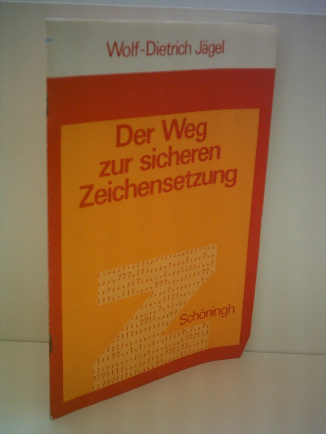 Der Weg zur sicheren Zeichensetzung: Ein Arbeitsbuch (Herleitung - Beispiele - Regeln - Übungen) Books