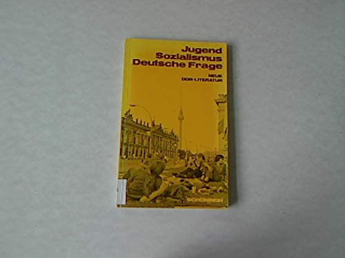 Jugend - Sozialismus - Deutsche Frage. Neue DDR-Literatur: Texte und Materialien für den Deutschunterricht Politics & History