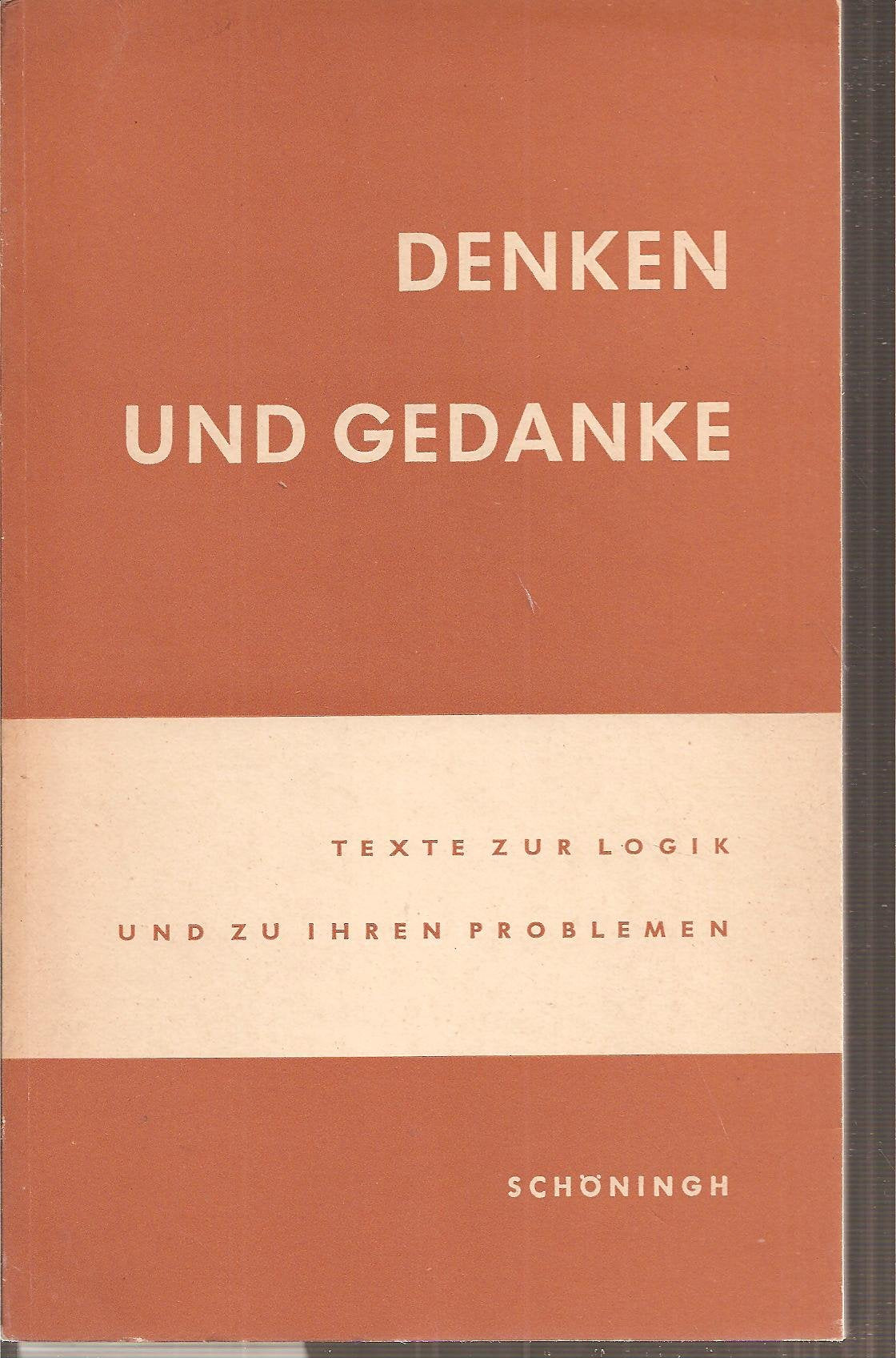 Denken und Gedanke: Texte zur Logik und zu ihren Problemen (Philosophische Quellentexte) Books