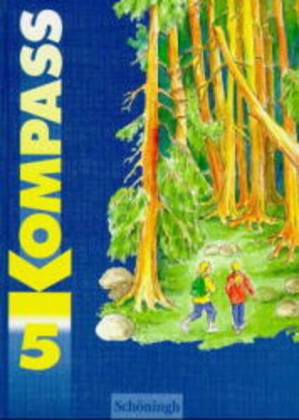 Kompass, neue Rechtschreibung, 5. Schuljahr: Lese- und Arbeitsbücher für die Haupt- und Realschule / Ein Lese- und literarisches Arbeitsbuch für das ... Arbeitsbücher für die Haupt- und Realschule) Books