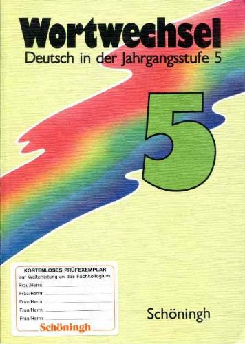 Wortwechsel / Deutsch in der Jahrgangsstufe 5: Deutschbuch für Realschulen in Nordrhein-Westfalen (Wortwechsel: Deutschbuch für Realschulen in Nordrhein-Westfalen) Books