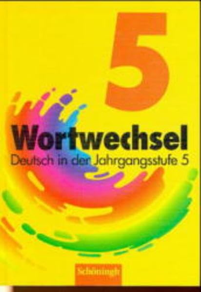 Wortwechsel / Deutsch in der Jahrgangsstufe 5: Neubearbeitung für Nordrhein-Westfalen / Neubearbeitung für Nordrhein-Westfalen (Wortwechsel: Neubearbeitung für Nordrhein-Westfalen) Books