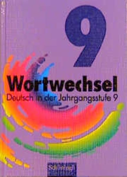 Wortwechsel / Deutsch in der Jahrgangsstufe 9: Neubearbeitung für Nordrhein-Westfalen (Wortwechsel: Neubearbeitung für Nordrhein-Westfalen) Books
