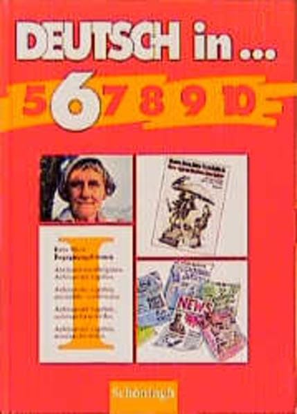 Deutsch in . . ., Ausgabe Nordrhein-Westfalen, neue Rechtschreibung, Schülerbuch, 6. Schuljahr: Neubearbeitung für NRW / Jahrgangsstufe 6. Schülerbuch (Deutsch in...: Neubearbeitung für NRW) Books