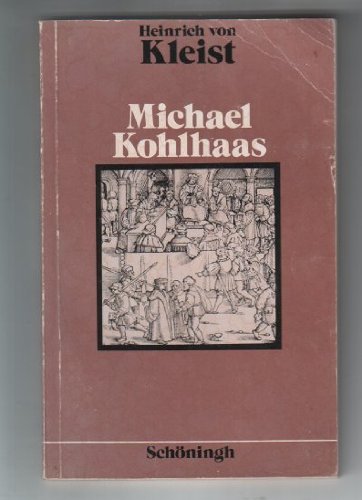 Michael Kohlhaas: Aus einer alten Chronik (Schöninghs Deutsche Textausgaben) Classics