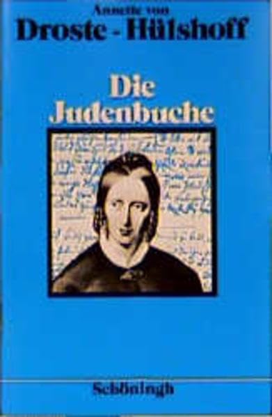 Die Judenbuche: Ein Sittengemälde aus dem gebirgigten Westfalen (Schöninghs Deutsche Textausgaben) Classics