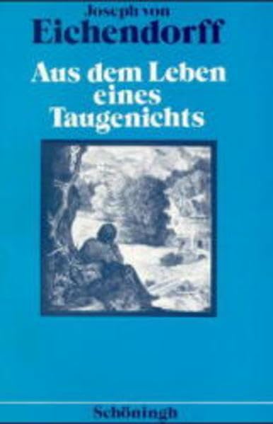 Aus dem Leben eines Taugenichts (Schöninghs Deutsche Textausgaben) Books