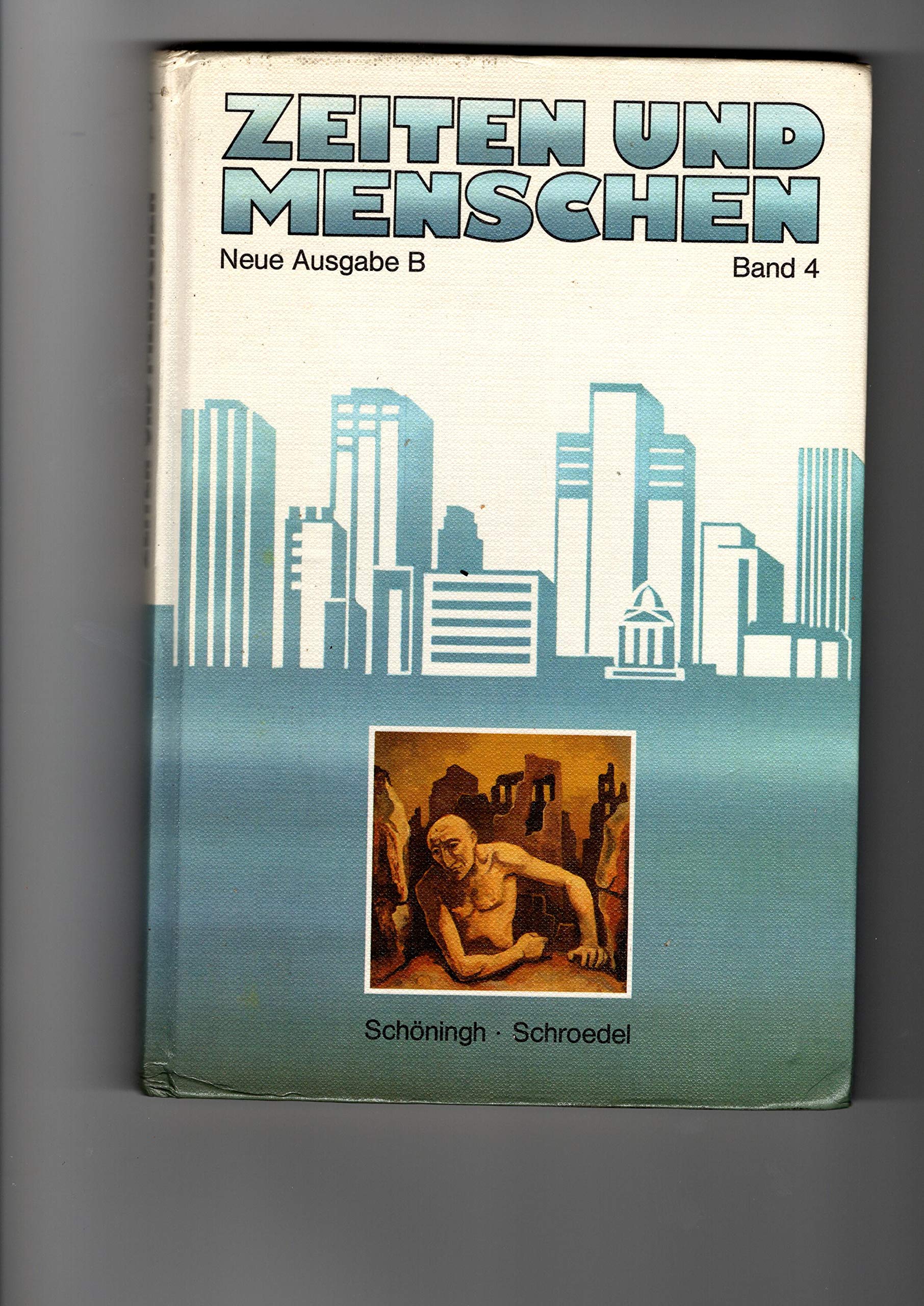 Zeiten und Menschen, Neue Ausgabe B, Hauptausgabe, Bd.4, Zeitgeschichte Books