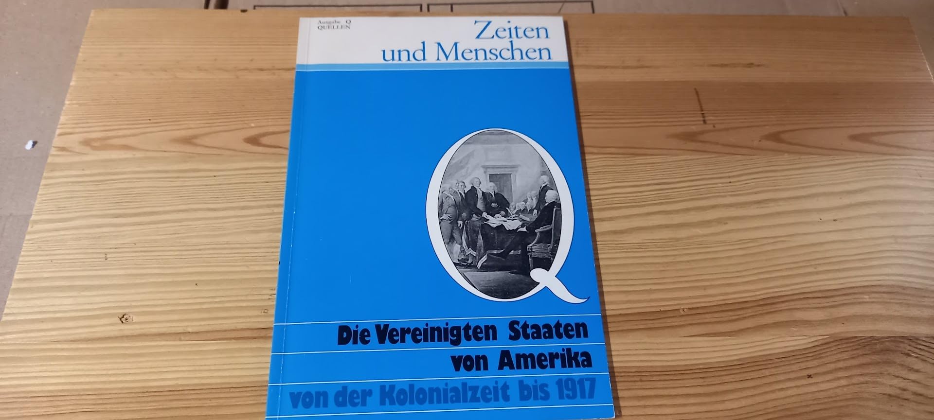Zeiten und Menschen, Ausgabe Q, Die Vereinigten Staaten von Amerika von der Kolonialzeit bis 1917: Geschichtliche Themen und Quellenhefte (Zeiten und ... Q): Geschichtliche Themen und Quellenhefte) Study Guides
