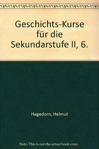 Geschichts-Kurse für die Sekundarstufe II, Bd.6: Krieg und Frieden. Friedensordnungen und Konflikte vom Mittelalter bis zur Gegenwart Politics & History