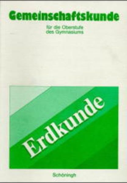 Gemeinschaftskunde für die Oberstufe des Gymnasiums in Rheinland-Pfalz / Erdkunde: Erdkunde - Geschichte - Sozialkunde (Gemeinschaftskunde für die ... Erdkunde - Geschichte - Sozialkunde) Study Guides