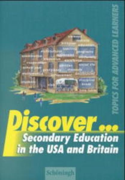 Discover... / Secondary Education in the USA and Britain: Topics for Advanced Learners / Students' Book (Discover...: Topics for Advanced Learners) Books
