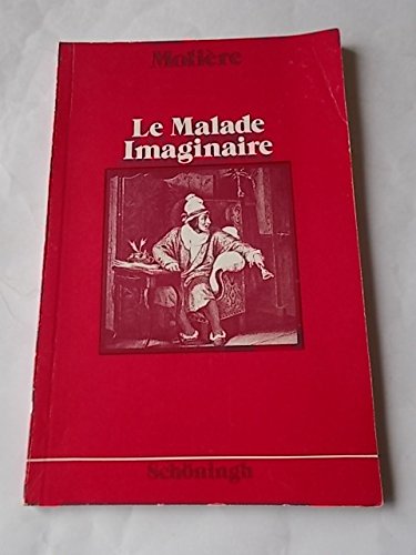 Le Malade Imaginaire (ungekürzt) (Schöninghs Französische Textausgaben) Books