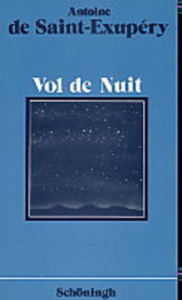 Vol de Nuit: Mit zweisprach. Anmerk. Für d. Sek.II. bearb. v. W. Koehn Study Guides