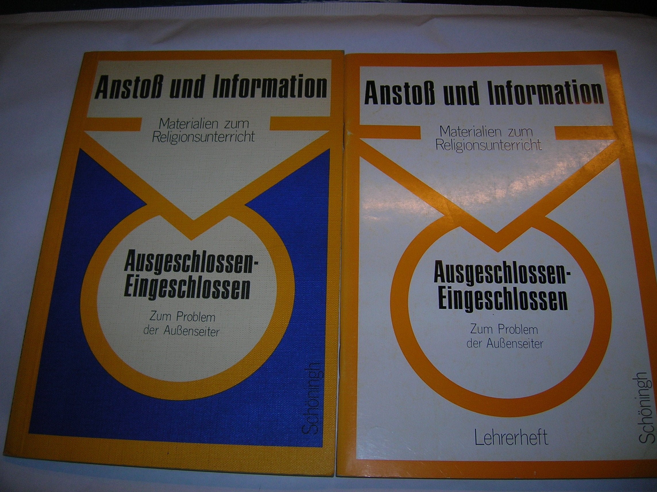 Ausgeschlossen - Eingeschlossen: Zum Problem der Aussenseiter (Anstoss und Information: Materialien zum Religionsunterricht) Books