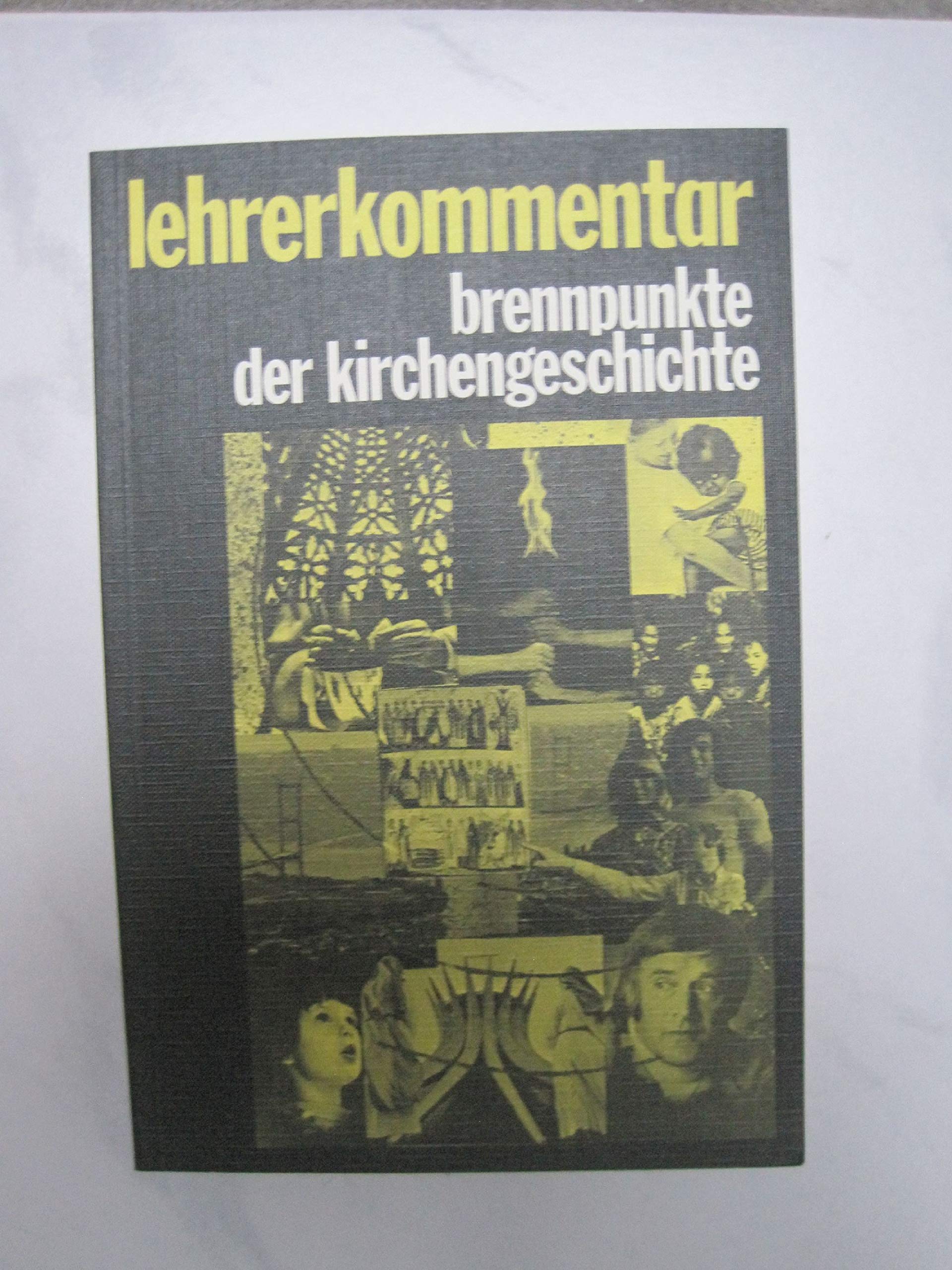 Brennpunkte der Kirchengeschichte: Lehrerkommentar Books