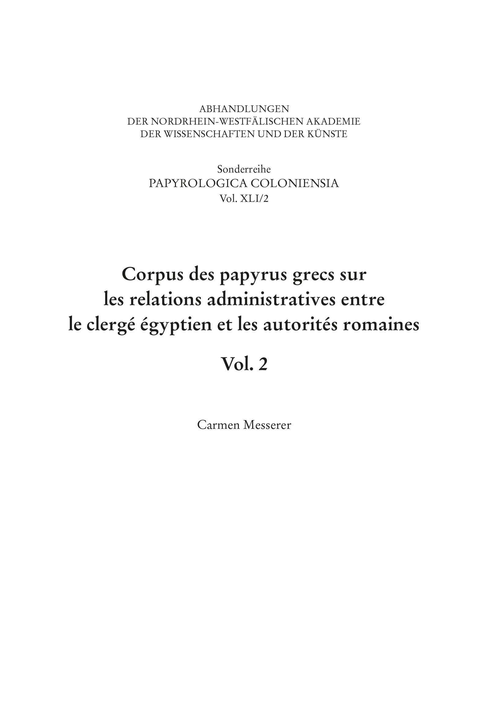 Corpus des papyrus grecs sur les relations administratives entre le clergé égyptien et les autorités romaines: Vol. 2 (Abhandlungen der ... Akademie ... Papyrologica Coloniensia, Band 2) Contemporary literature