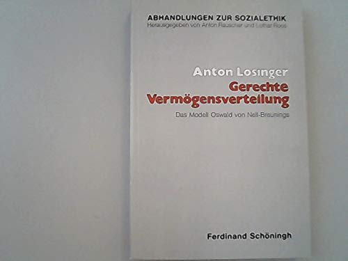 Gerechte Vermögensverteilung. Das Modell Oswald von Nell-Breunings. Abhandlungen zur Sozialethik Band 34. book