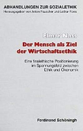 Der Mensch als Ziel der Wirtschaftsethik Philosophy